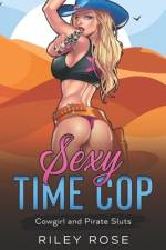 Sexy Time Cop af Riley Rose