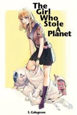The Girl Who Stole A Planet af Stephen Colegrove