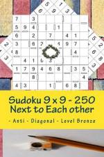 Sudoku 9 X 9 - 250 Next to Each Other - Anti - Diagonal - Level Bronze af Andrii Pitenko
