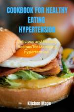 Cookbook for Healthy Eating Hypertension af Kitchen Mage