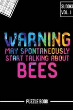 Warning May Spontaneously Start Talking About Bees Sudoku Apiary Beekeeper Puzzle Book af Andre Tobisch
