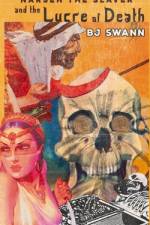 Narseh the Slaver and the Lucre of Death af B J Swann