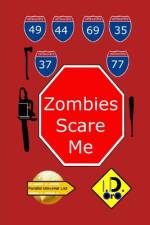 Zombies Scare Me 103 af I D Oro