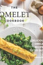 The Omelet Cookbook af Valeria Ray