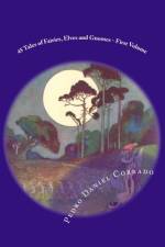 45 Tales of Fairies, Elves and Gnomes - First Volume af Pedro Daniel Corrado