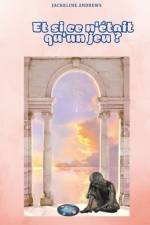 Et si ce n'était qu'un jeu ? af Jackeline Andrews