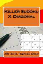 Killer Sudoku X Diagonal. 250 Level Puzzles Gold. af Andrii Pitenko
