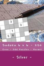 Sudoku 6 X 6 - 250 Even - Odd Puzzles - Hermit - Silver af Andrii Pitenko