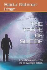 The Taste of Suicide af Saidur Rahman Khan