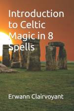Introduction to Celtic Magic in 8 Spells af Erwann Clairvoyant