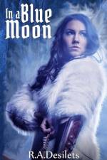In a Blue Moon af R A Desilets
