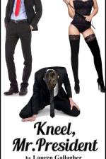 Kneel, Mr. President af Lauren Gallagher