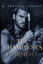 The Champion's Torment af M Francis Lamont