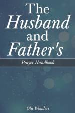 The Husband and Father's Prayer Handbook af Olu Wonders
