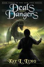 Deals and Dangers af Kay L Ling
