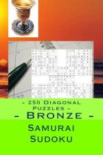 Samurai Sudoku - 250 Diagonal Puzzles - Bronze - 9 X 9 X 5 af Andrii Pitenko