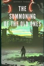 The Summoning of the Old Ones af Jeffrey Thomas