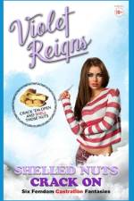 Shelled Nuts Crack On af Violet Reigns