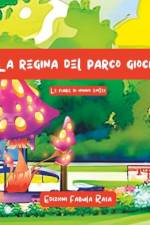 La regina del parco giochi af Eugenio Maria Testaverde