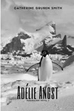 Adelie Angst af Catherine Gruben