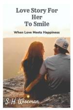 Love Story For Her To Smile (Book 1) af S H Wiseman