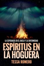 Espíritus en la hoguera af Tessa Romero