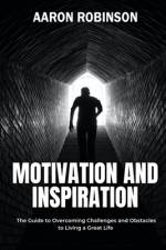 Motivation and Inspiration af Aaron Robinson