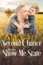 A Second Chance in the Show Me State af Jessie Gussman