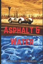 Asphalt & Water af Ted Bernal Guevara