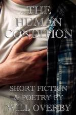 The Human Condition af Will Overby