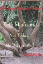 Beth Madison, Not Today, No Way In Hell af Leila Marie