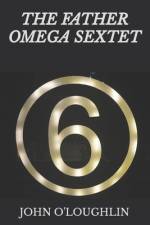 The Father Omega Sextet af John O'Loughlin