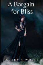A Bargain for Bliss af Autumn Wolff