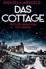 Das Cottage - Tritt ein, bring den Tod herein af Daniela Arnold