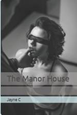 The Manor House af Jayne C
