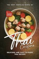 The Most Popular Menus of Thai Cuisine af Alex Aton