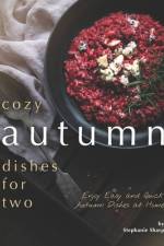 Cozy Autumn Dishes for Two af Stephanie Sharp
