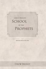 Lorin C. Woolley's School of the Prophets af Drew Briney