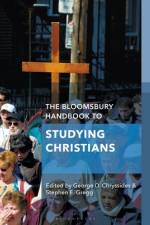 The Bloomsbury Handbook to Studying Christians af George D Chryssides