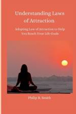Understanding Laws of Attraction af Philip R Smith