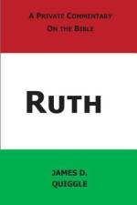 A Private Commentary on the Book of Ruth af James D Quiggle
