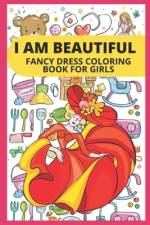 I Am Beautiful- Fancy Dress Coloring Book for Girls af Manjappa W