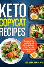 Keto Copycat Recipes af Elena Harris
