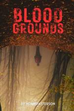 Blood Grounds af Noah Patterson