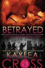 Betrayed af Kaylea Cross