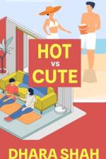 Hot vs. Cute af Dhara Shah