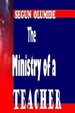 The Ministry of a Teacher af Segun Olumide
