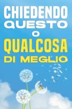 Chiedendo Questo O Qualcosa Di Meglio af Sherry Lee