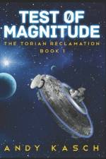 Test of Magnitude (The Torian Reclamation) af Andy Kasch