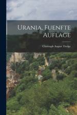 Urania, fuenfte Auflage af Christoph August Tiedge